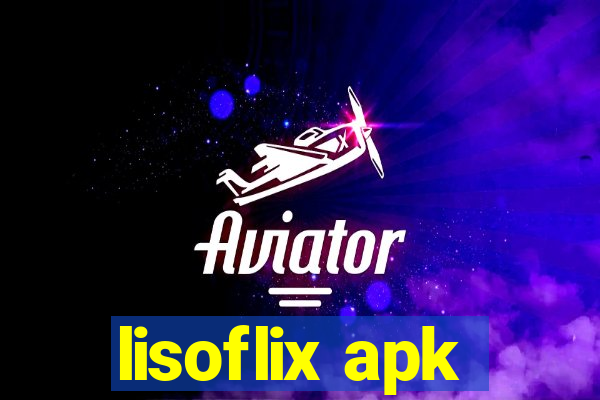 lisoflix apk